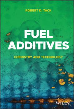 Читать Fuel Additives - Robert D. Tack
