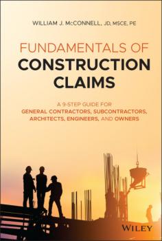 Читать Fundamentals of Construction Claims - William J. McConnell