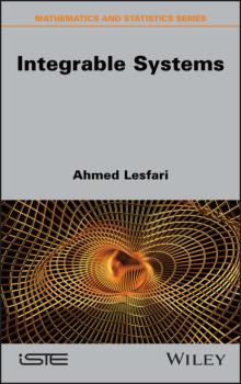 Читать Integrable Systems - Ahmed Lesfari
