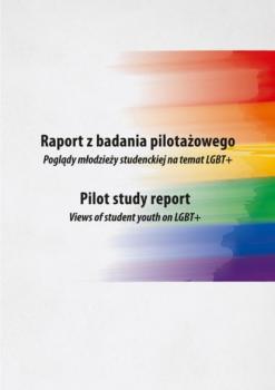 Читать Raport z badania pilotażowego. Poglądy młodzieży studenckiej na temat LGBT+ - Zdzisław Sirojć