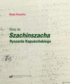 Читать Glosy do „Szachinszacha” Ryszarda Kapuścińskiego - Beata Nowacka