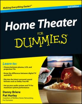 Читать Home Theater For Dummies - Danny  Briere