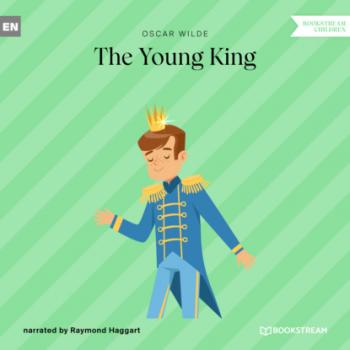 Читать The Young King (Unabridged) - Оскар Уайльд