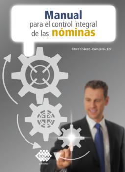 Читать Manual para el control integral de las nóminas 2020 - José Pérez Chávez