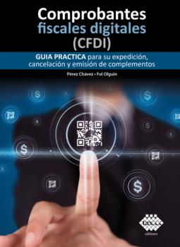 Читать Comprobantes fiscales digitales (CFDI) 2020 - José Pérez Chávez
