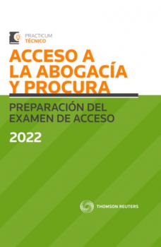 Читать Acceso a la Abogacía y Procura. Preparación del examen de acceso 2022 - Alberto Palomar Olmeda