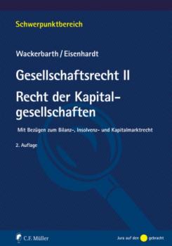 Читать Gesellschaftsrecht II. Recht der Kapitalgesellschaften - Ulrich Wackerbarth