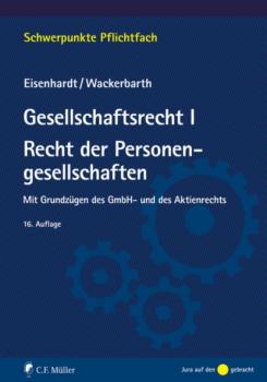 Читать Gesellschaftsrecht I. Recht der Personengesellschaften - Ulrich Wackerbarth