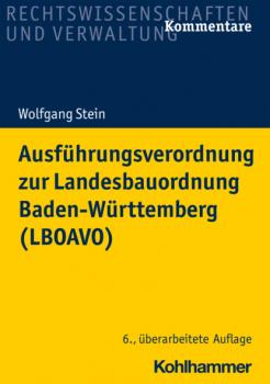Читать Ausführungsverordnung zur Landesbauordnung Baden-Württemberg (LBOAVO) - Wolfgang Stein