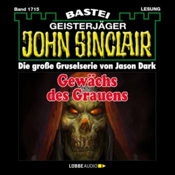 Читать Gewächs des Grauens - John Sinclair, Band 1715 (Ungekürzt) - Jason Dark