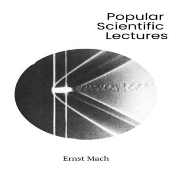 Читать Popular Scientific Lectures (Unabridged) - Ernst Mach