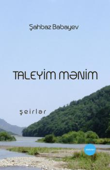 Читать Taleyim mənim - Babayev Şahbaz