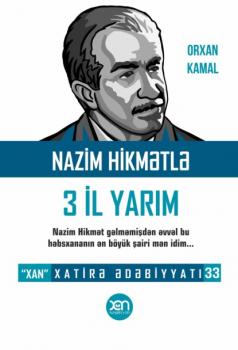 Читать Nazim Hikmətlə 3 il yarım - Orxan Kamal