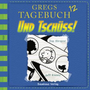 Читать Gregs Tagebuch, Folge 12: Und tschüss! - Jeff Kinney