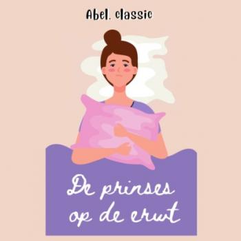 Читать Abel Classics, De prinses op de erwt - Hans Christian Andersen