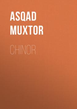 Читать Chinor - Asqad Muхtor