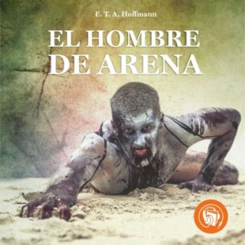 Читать El hombre de Arena (Completo) - E. T. A. Hoffmann