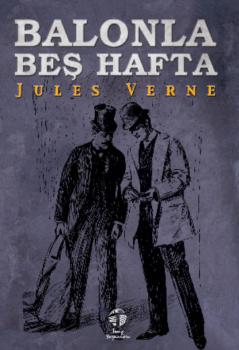Читать Balonla Beş Hafta - Жюль Верн