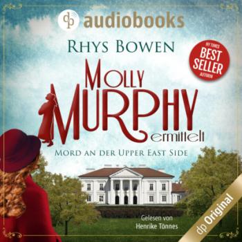 Читать Mord an der Upper East Side - Molly Murphy ermittelt-Reihe, Band 4 (Ungekürzt) - Rhys Bowen