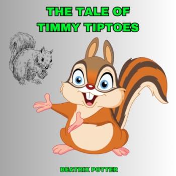 Читать The Tale of Timmy Tiptoes (Unabridged) - Беатрис Поттер