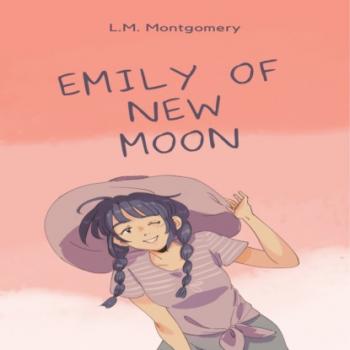 Читать Emily of New Moon (Unabridged) - L.M. Montgomery