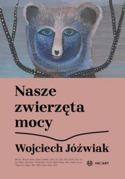 Читать Nasze zwierzęta mocy - Wojciech Jóźwiak
