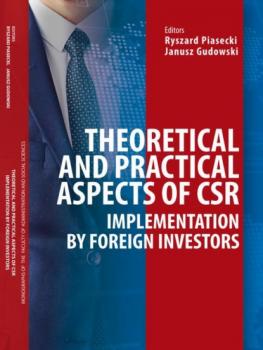 Читать Theoretical and practical aspects of CSR implementation by foreign investors - Группа авторов