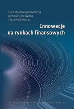 Читать Innowacje na rynkach finansowych - Lech Gąsiorkiewicz