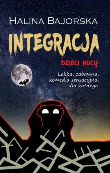 Читать Integracja - Halina Bajorska