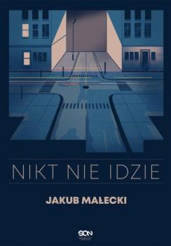 Читать Nikt nie idzie (nowe wydanie) - Jakub Małecki