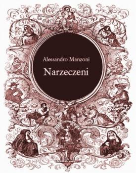 Читать Narzeczeni. Powieść mediolańska z XVII stulecia - Alessandro Manzoni