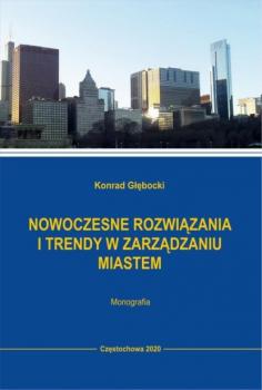 Читать Nowoczesne rozwiązania i trendy w zarządzaniu miastem - Konrad Głębocki