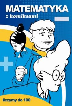 Читать Matematyka z komiksami Liczymy do 100 - Beata Guzowska