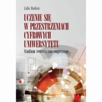 Читать Uczenie się w przestrzeniach cyfrowych uniwersytetu - Lidia Bielinis