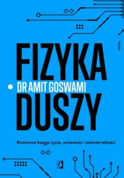 Читать Fizyka duszy - Amit Goswami