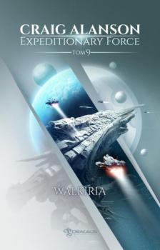 Читать Expeditionary Force. Tom 9. Walkiria - Craig Alanson