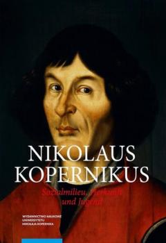 Читать Nicolaus Copernicus. Sozialmilieu, Herkunft und Jugend - Krzysztof Mikulski