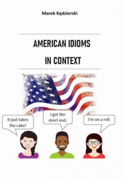 Читать American idioms in context - Marek Kędzierski