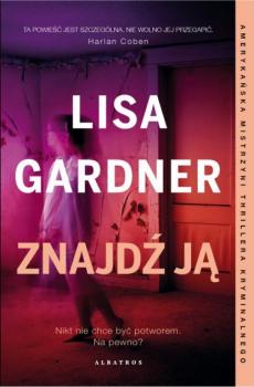 Читать ZNAJDŹ JĄ - Lisa Gardner
