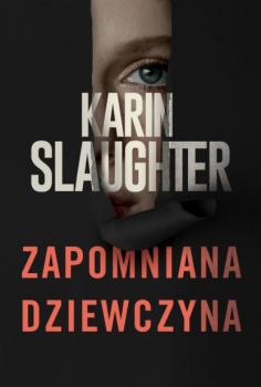 Читать Zapomniana dziewczyna - Karin Slaughter