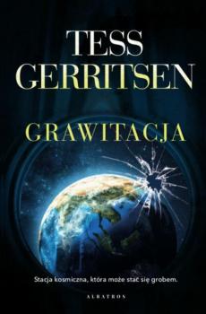 Читать GRAWITACJA - Tess Gerritsen