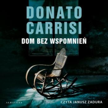 Читать Dom bez wspomnień - Donato Carrisi