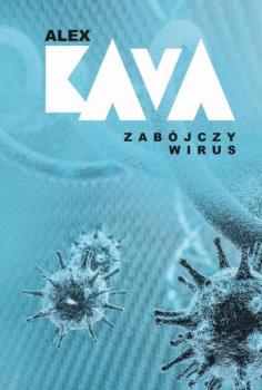 Читать Zabójczy wirus - Alex  Kava