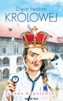 Читать Dwie twarze królowej - Joanna Kupniewska
