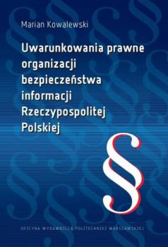 Читать Uwarunkowania prawne organizacji bezpieczeństwa informacji Rzeczypospolitej Polskiej - Marian Kowalewski
