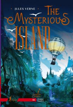 Читать The Mysterious Island. B2 / Таинственный остров - Жюль Верн