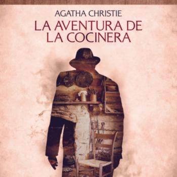 Читать La aventura de la cocinera - Cuentos cortos de Agatha Christie - Agatha Christie
