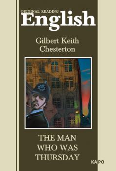 Читать Человек, который был Четвергом. Книга для чтения на английском языке - Гилберт Честертон