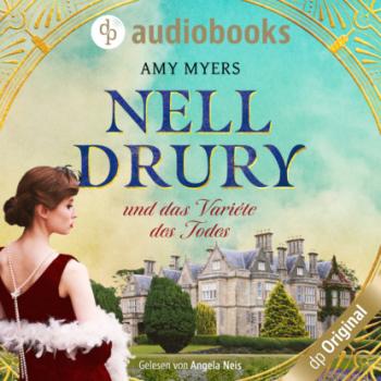 Читать Nell Drury und das Varieté des Todes - Nell Drury ermittelt-Reihe, Band 2 (Ungekürzt) - Amy Myers