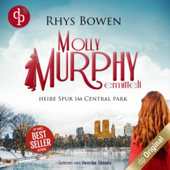Читать Heiße Spur im Central Park - Molly Murphy ermittelt-Reihe, Band 7 (Ungekürzt) - Rhys Bowen